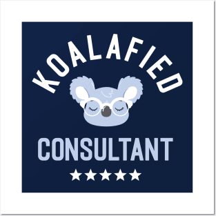 Koalafied Consultant - Funny Gift Idea for Consultants Posters and Art